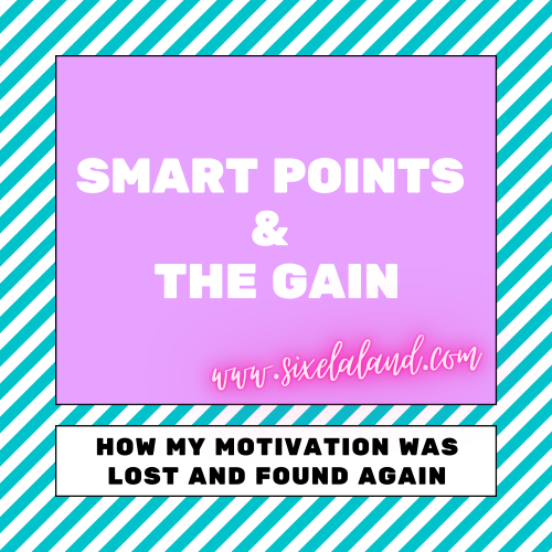 Smart Points and The Gain, how I lost my motivation but found it again a couple years later